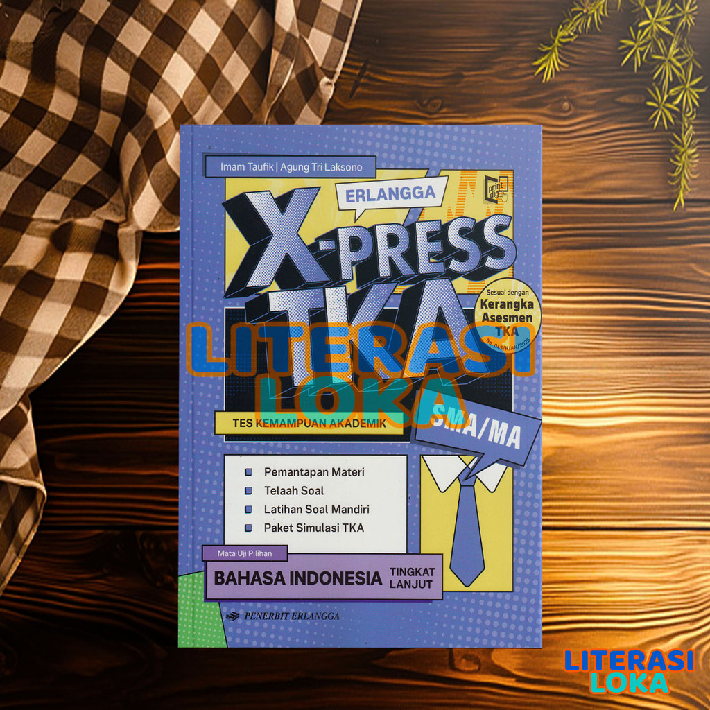 BUKU PAKET ERLANGGA XPRESS TKA BAHASA INDONESIA SMA/MA TINGKAT LANJUT TERBARU 2025-2026