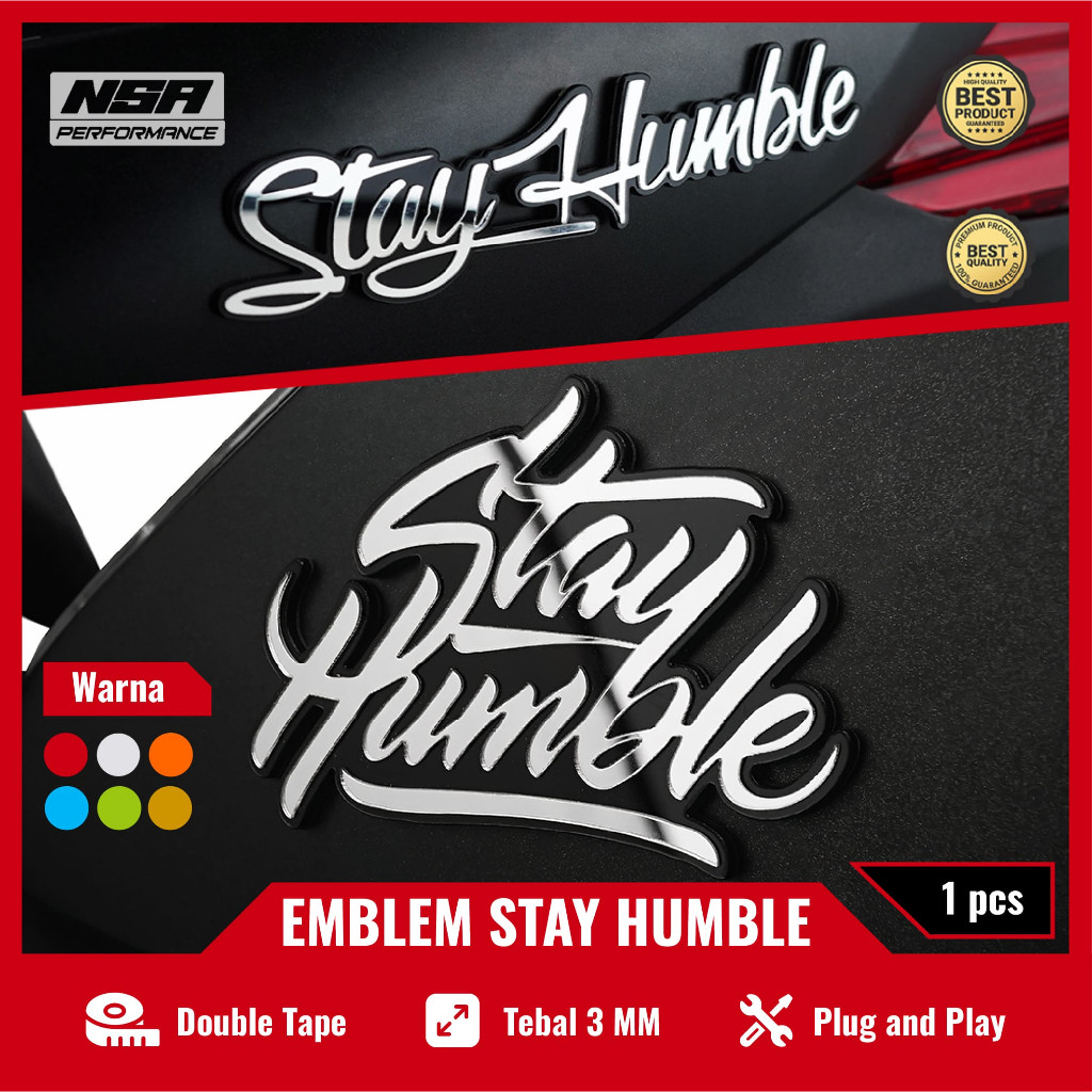 NSA 1PCS EMBLEM STAYHUMBLE BUKAN STIKER STAY HUMBLE STICKER TIMBUL RACING STAYHUMBLE EMBLEM MOTOR 3D