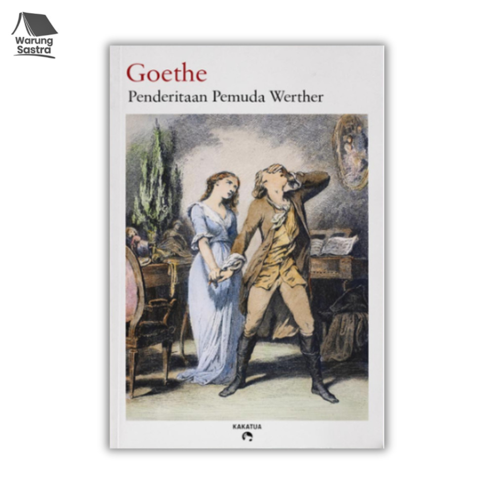 Penderitaan Pemuda Werther - Goethe – Penerbit Kakatua