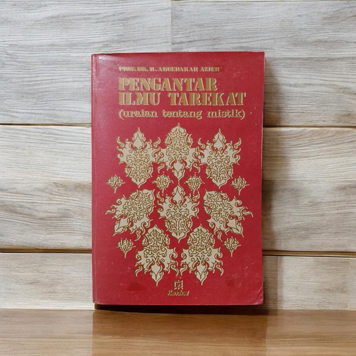 Buku Pengantar Ilmu Tarekat ( uraian tentang mistik ) - H. Aboebakar Atjeh ( Original )
