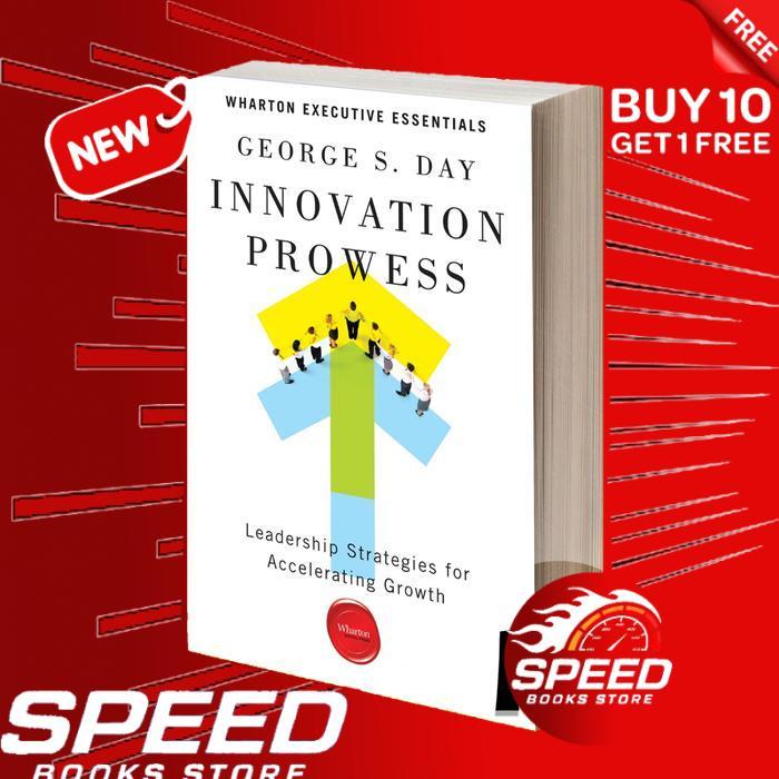 Innovation prowess Leadership Strategies for Accelerating Growth