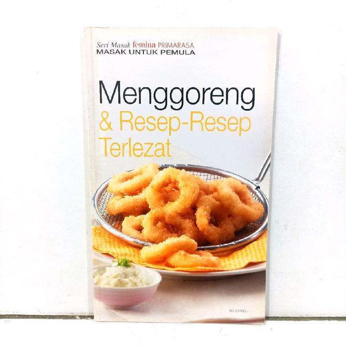 Buku menggoreng & resep-resep terlezat - seri masak Femina primarasa