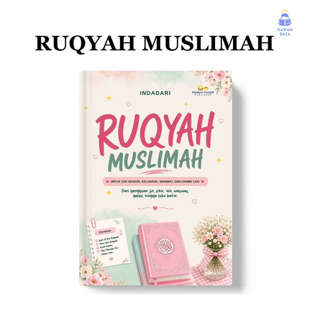 BUKU RUQYAH MUSLIMAH | PANDUAN RUQYAH MANDIRI, AYAT RUQYAH & DOA PERLINDUNGAN - Kawan Baca