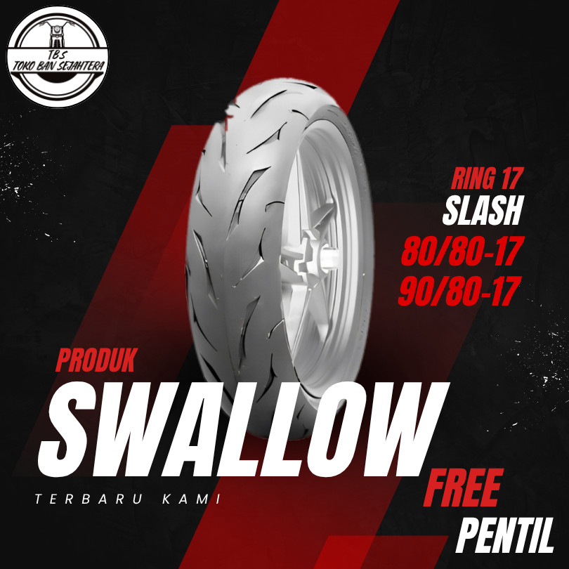SEPASANG/SATUAN Ban SWALLOW SLASH Ring 17 80/80 90/80 TUBELESS