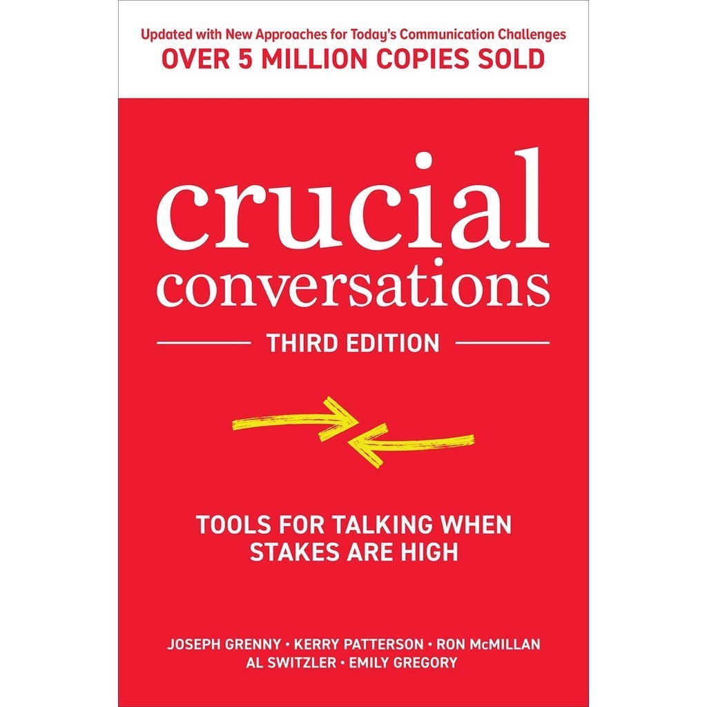 Crucial Conversations: Tools for Talking When Stakes are High, Third Edition by Joseph Grenny