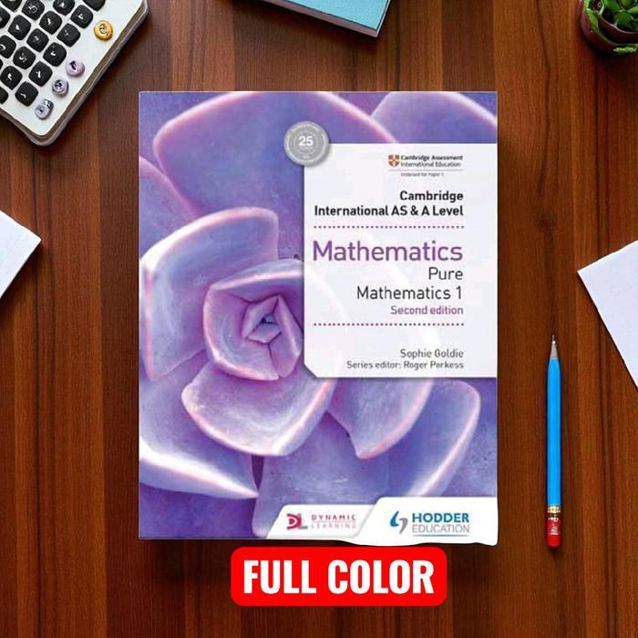 International As & A Level Mathematics Pure Mathematics 1 - Sophie Goldie