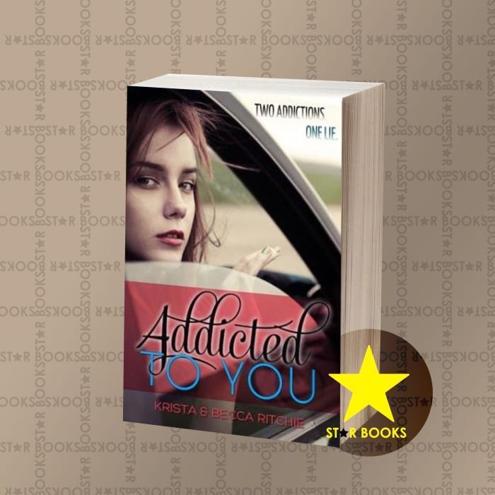 Addicted to You (Addicted #1) Krista Ritchie, Becca Ritchie