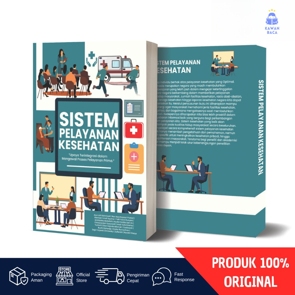 BUKU SISTEM PELAYANAN KESEHATAN | PANDUAN LENGKAP PUSKESMAS, RUMAH SAKIT & JKN - Kawan Baca