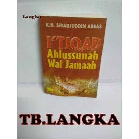 I'tiqad Ahlussunah Wal Jamaah - K.H Siradjuddin Abbas KH Sirajuddin