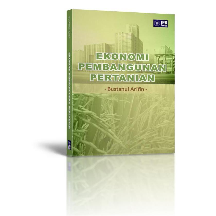 Original Buku  Ekonomi Pembangunan Pertanian Oleh Bustanul Arifin Penerbit IPB
