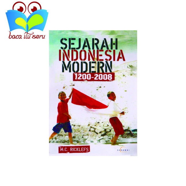 SEJARAH INDONESIA MODERN 1200 - 2008 - M.C. RICKLEFS