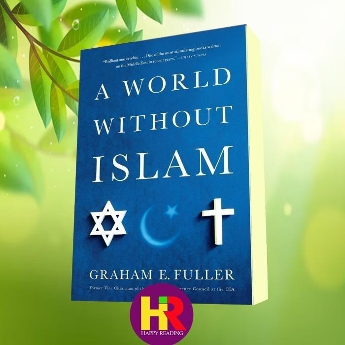 Buku a world without islam graham