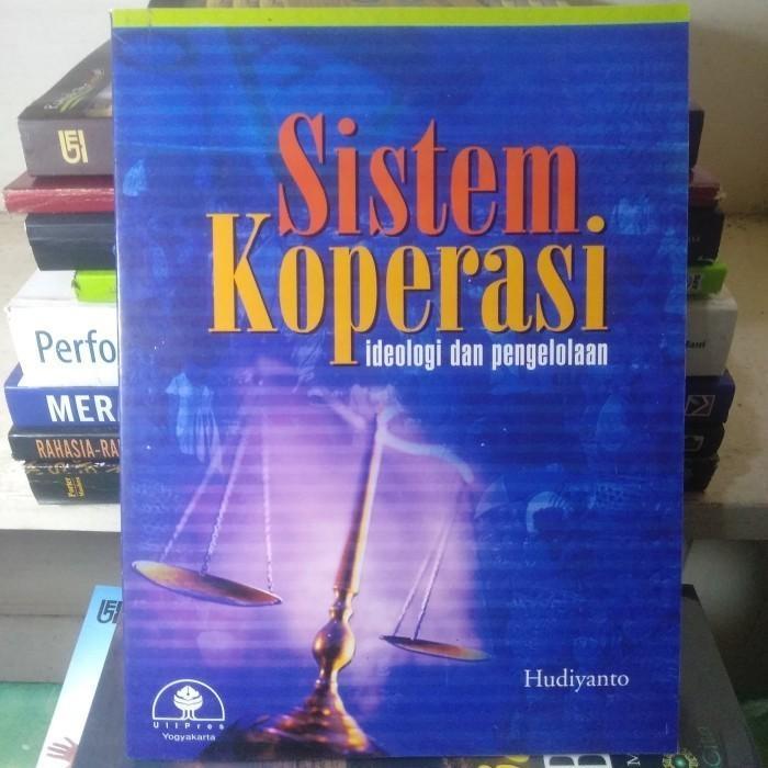 Buku Sistem Koperasi : Iduologi dan Pengelolaan - Hudiyanto (Original)