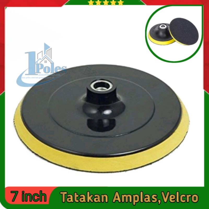 Tatakan Amplas,Velcro Gerinda 7 inch