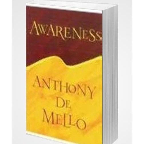 AWARENESS ANTHONY DE MELLO