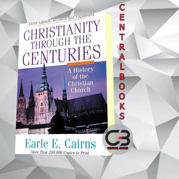 Christianity Through the Centuries: A History of the Christian Churc