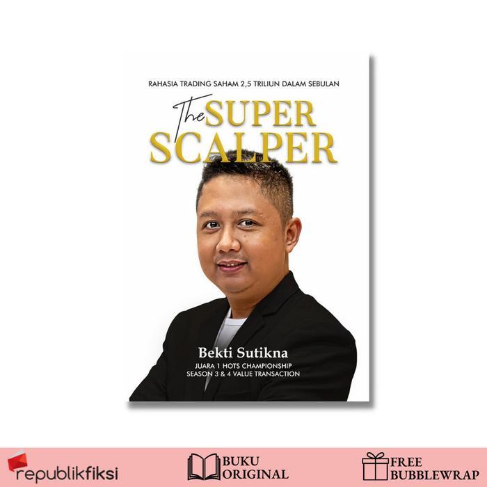 Buku The Super Scalper - Bekti Sutikna - Media Pressindo - Super Scalper