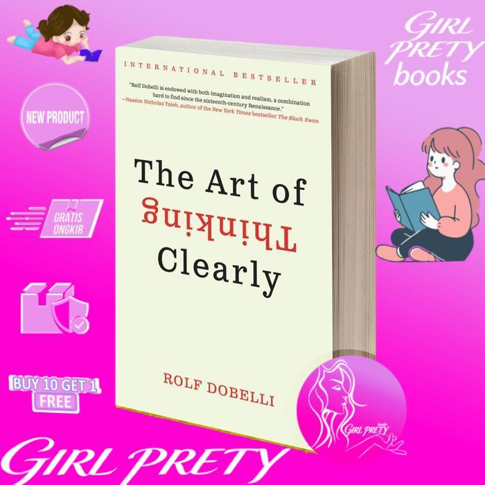 The Art of Thinking Clearly
