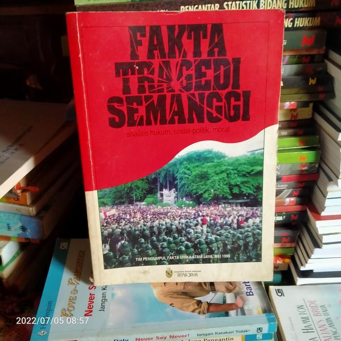 ORI FAKTA TRAGEDI SEMANGGI ANALISIS HUKUM SOSIAL POLITIK MORAL