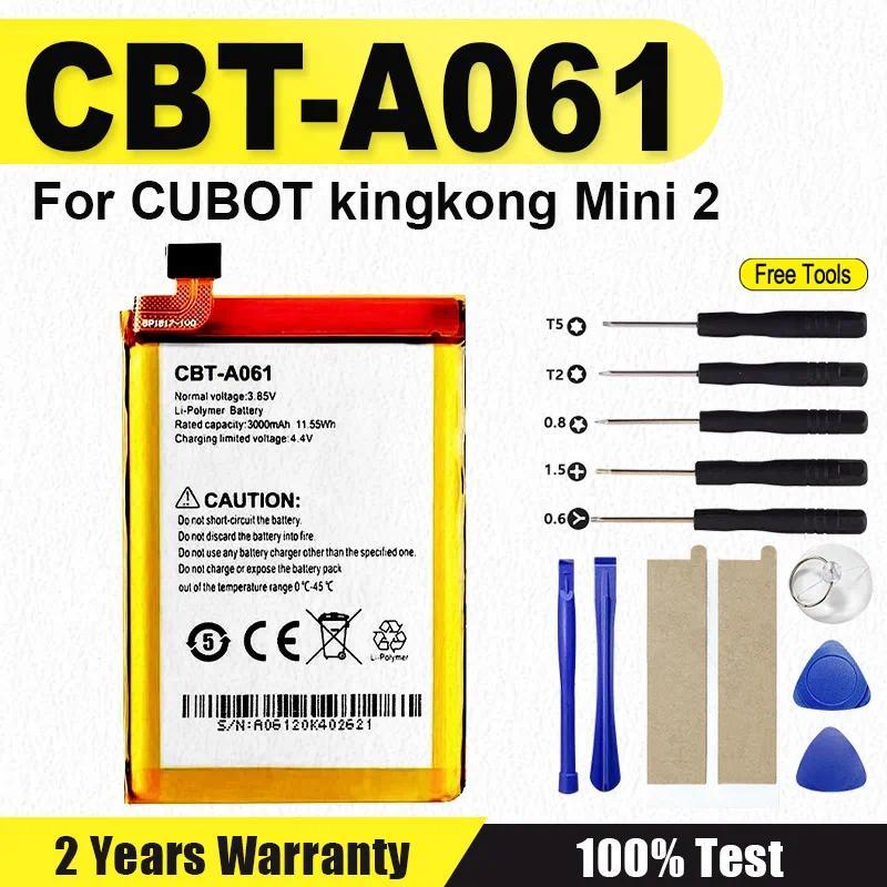 Brand-New 3000mAh for CUBOT CBT-A061 Battery For CUBOT kingkong Mini 2 Mini2 Phone Bateria + Tool Ki