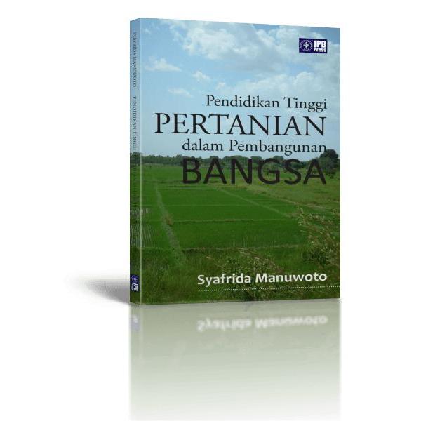 Original Buku Pendidikan Tinggi Pertanian dalam Pembangunan Bangsa Penerbit IPB