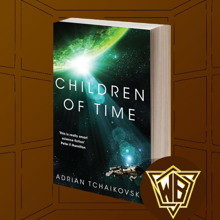 Children of Time Adrian Tchaikovsky