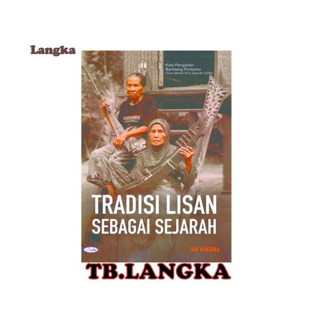 TRADISI LISAN SEBAGAI SEJARAH - Jan Vansina