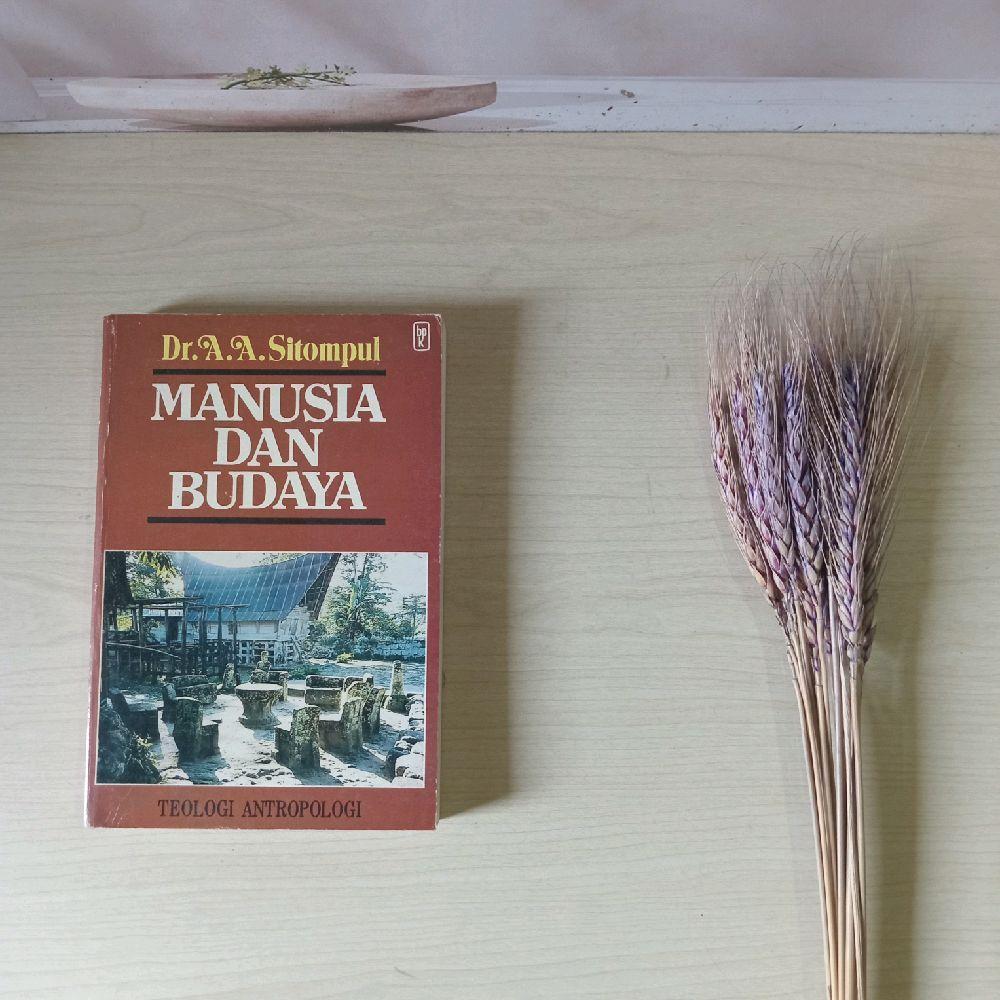 Manusia dan Budaya - Teologi Antropologi - Dr AA Sitompul