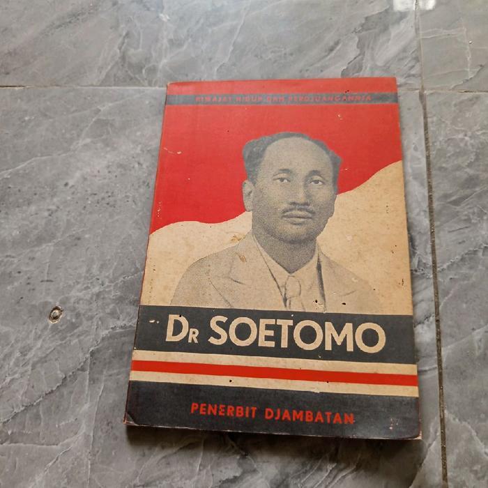 RIWAJAT HIDUP DAN PERDJUANGANNJA DR SOETOMO-P1
