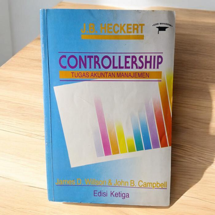 Buku Controllership : Tugas Akuntansi Manajemen - J. B. Heckert ( Original )