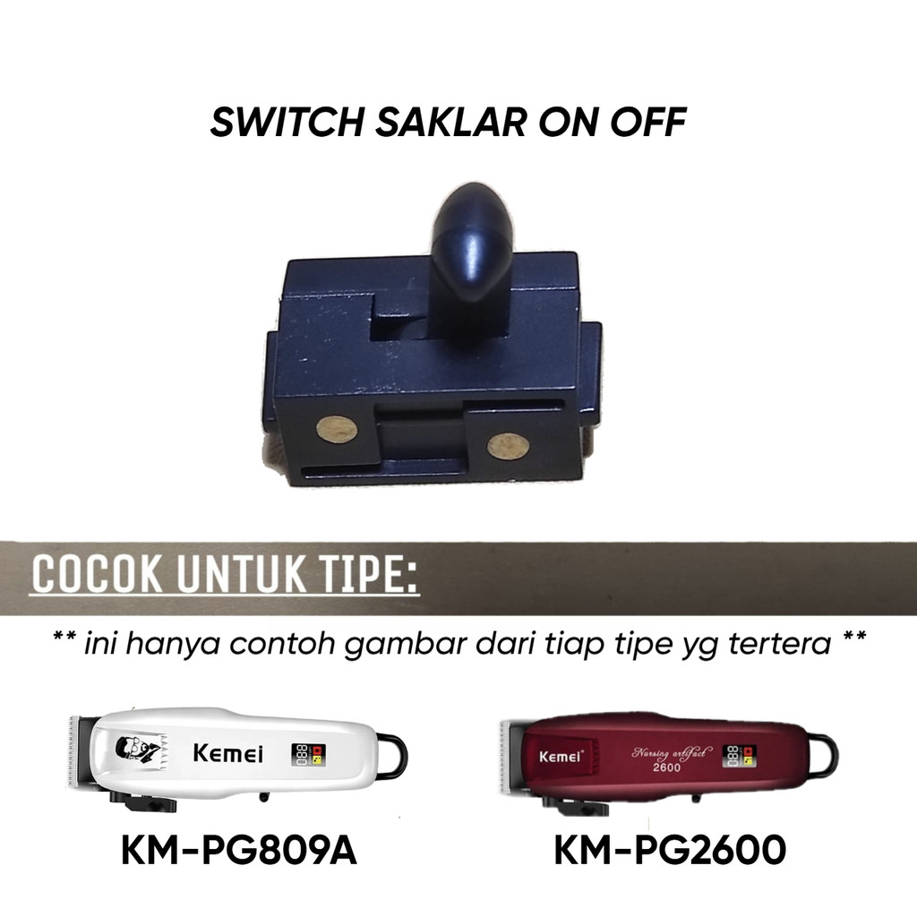 [ORI] Kemei PG 809A - 2600 | SAKLAR SWITCH TOMBOL ON OFF Mesin Hair Clipper Klipper PG809A / PG2600 