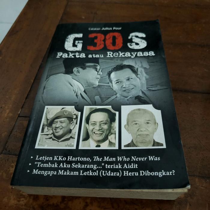 G 30 S Fakta atau Rekayasa catatan Julius Pour-B1