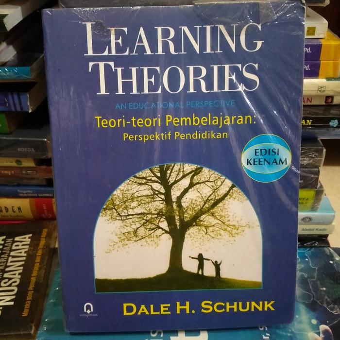 ORI LEARNING THEORIES TEORI-TEORI PEMBELAJARAN EDISI 6 DALE H SCHUNK