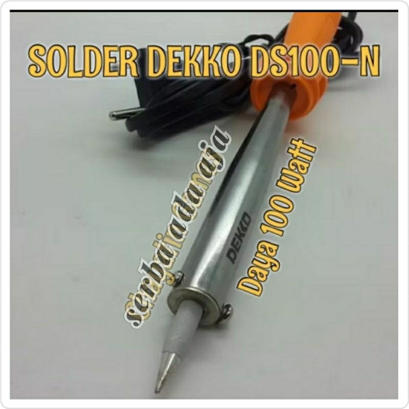 Solder Dekko 100watt Type DS100N  - Solder Original Dekko 100watt Made in Korea - Solder 100watt