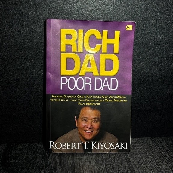 ORIGINAL BUKU RICH DAD POOR DAD RONERT T KIYOSAKI GRAMEDIA PANDUAN KEUANGAN FINANSIAL BISNIS INVESTA