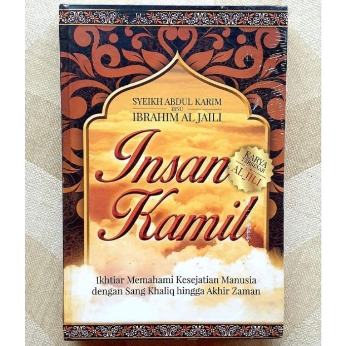 Insan Kamil Karya Terbesar Al-Jili - Syeikh Abdul Karim Ibnu Ibrahim Al-Jaili -