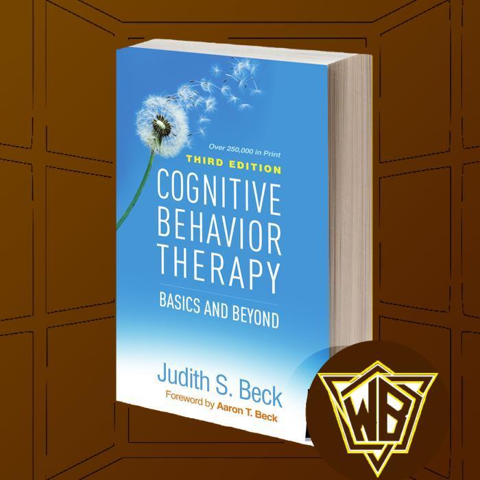 Cognitive Behavior Therapy Basics and Beyond (Judith S. Beck)