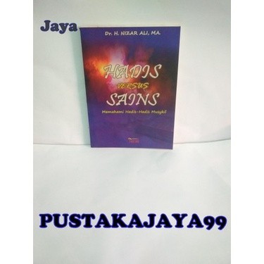 HADIS VERSUS SAINS -Dr. H. Nizar Ali, MA.
