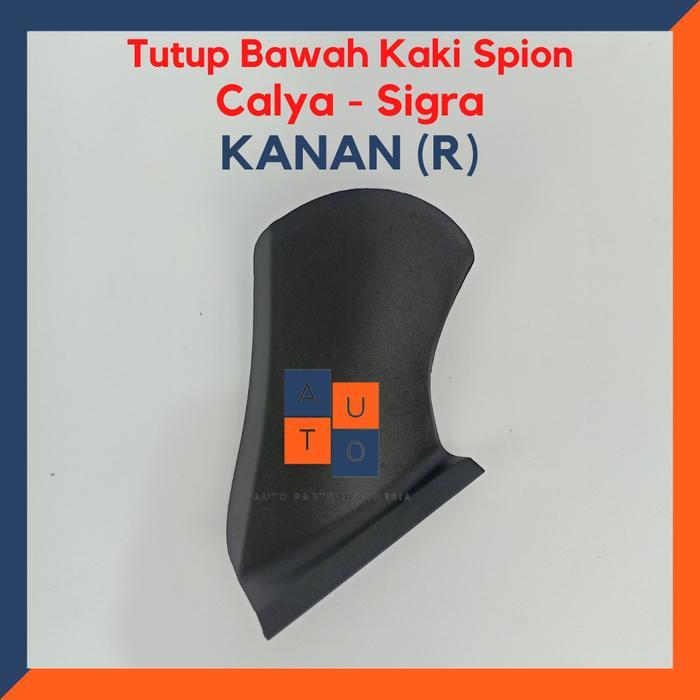Tutup Kaki Spion Calya Sigra/ Cover Kaki Spion Sigra OriginalPART G944 - KANAN (R)