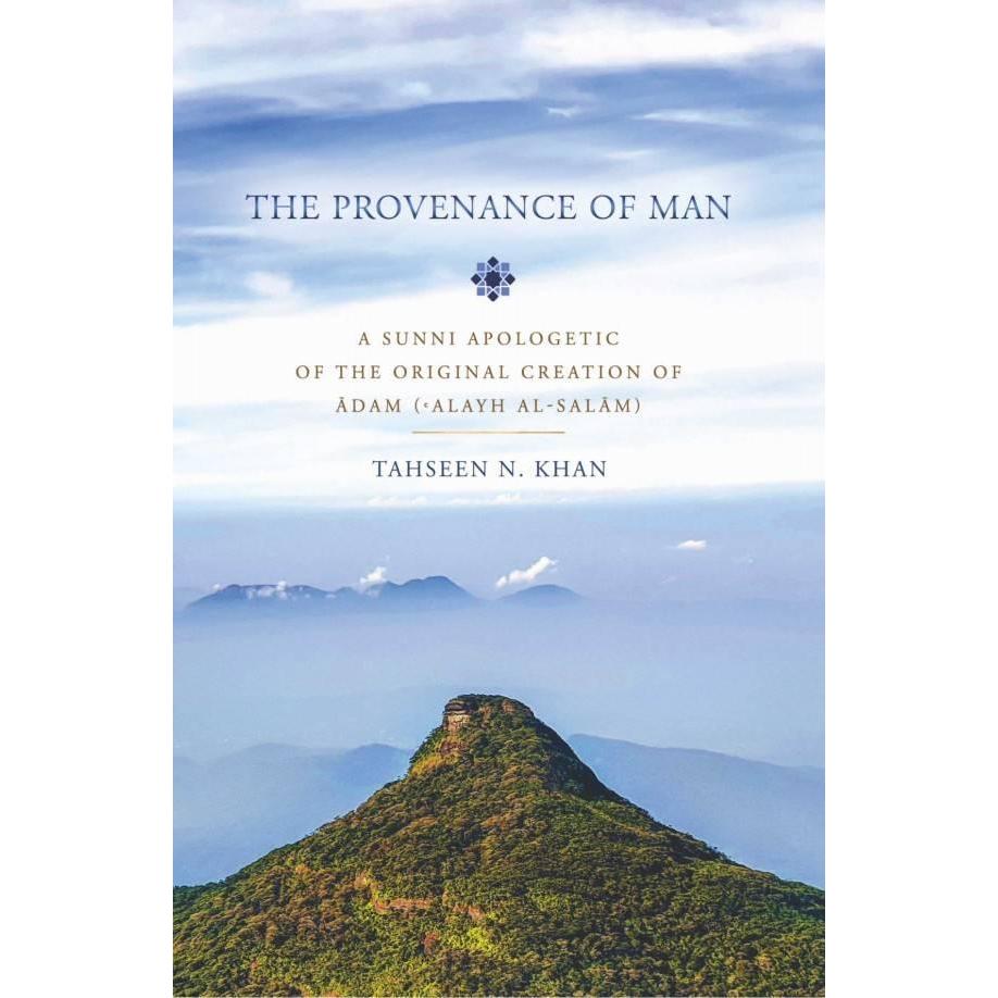 The Provenance of Man (Original Creation of Adam 'alayh al-Salam)