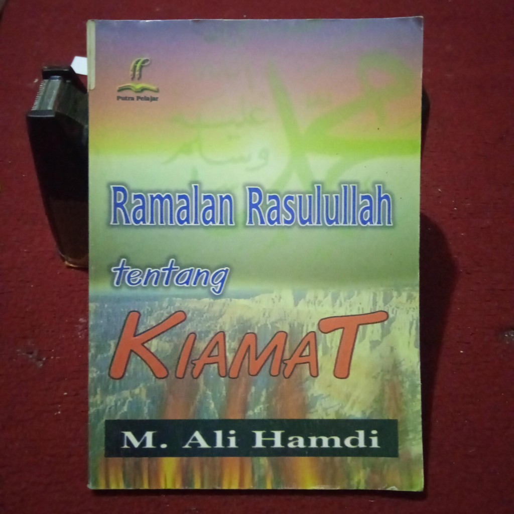 Ramalan Rasulullah Tentang Kiamat by M. Ali Hamdi