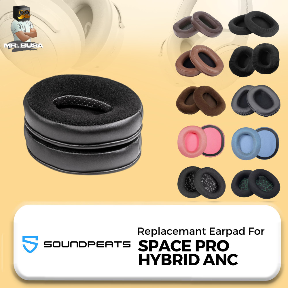 Earcushion Earpad Earcup Foam Pad SOUNDPEATS SPACE PRO HYBRID ANC Busa Bantalan