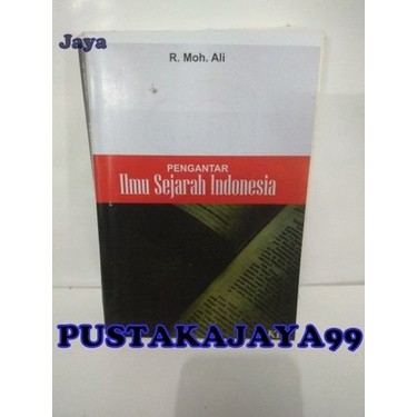 PENGANTAR ILMU SEJARAH INDONESIA -R. MOH. ALI