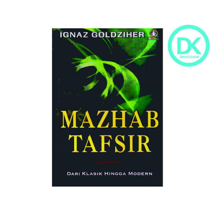 Mazhab Tafsir -Ignaz Goldziher - Madzhab Tafsir - Ignaz Goldziher