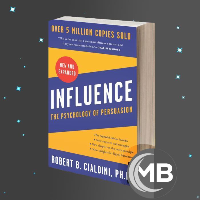 Influence - Robert B. Cialdini, PhD