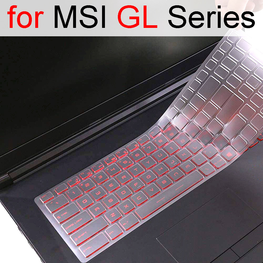 Keyboard Cover for MSI GL75 Leopard GL65 GL73 GL72 GL72M GL63 GL62 Silicone Laptop Protector Skin Ca