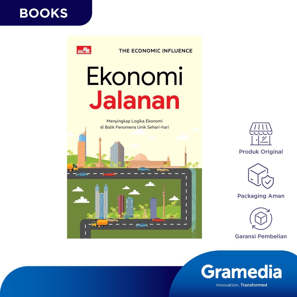 Ekonomi Jalanan: Menyingkap Logika Ekonomi di Balik Fenomena Unik Sehari-hari (Abdul Faqih)