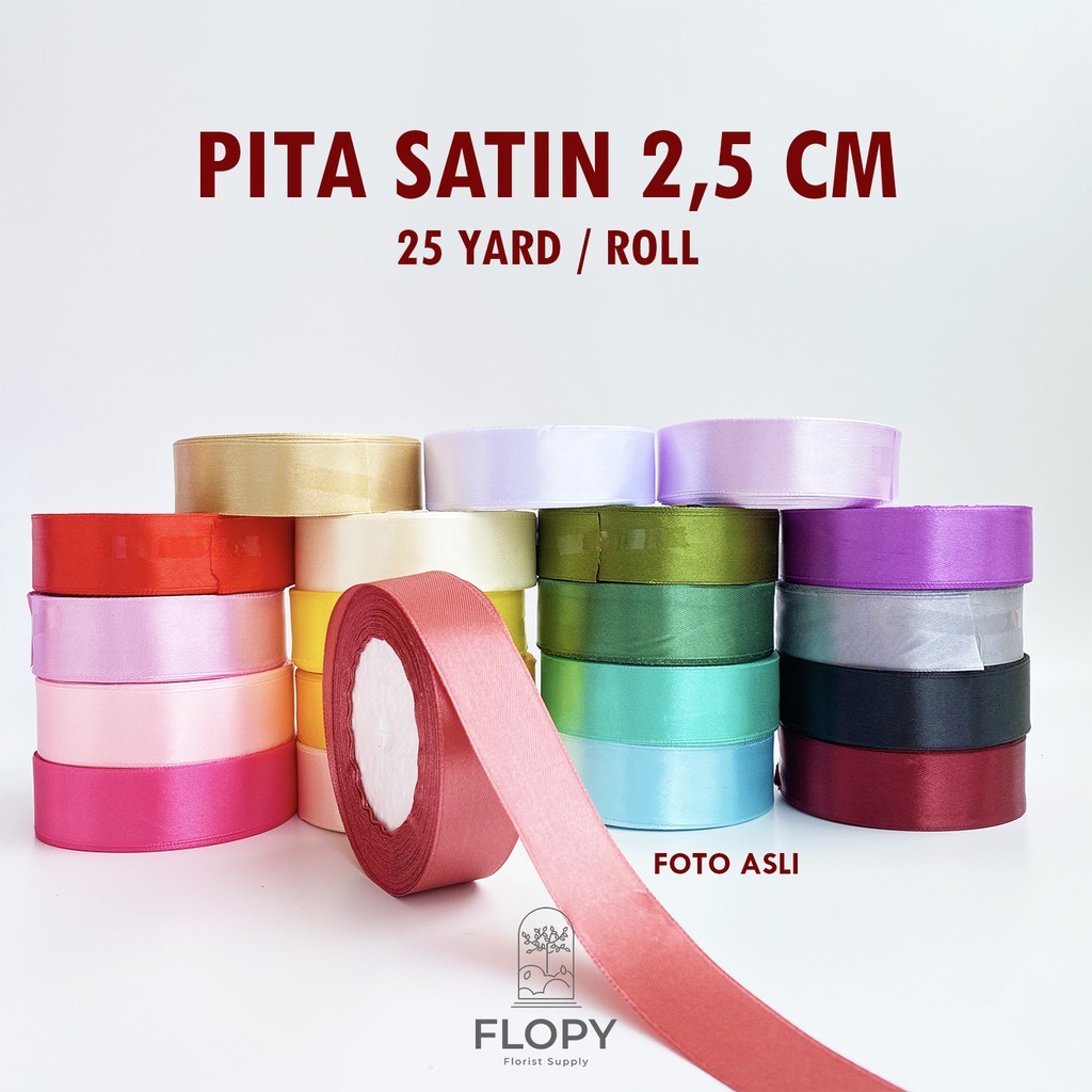 FLOPY [25 Yard] Pita Satin 2,5 cm warna pastel & [ 20 Yard ] Pita Satin 2,5 cm warna pastel / Buket 