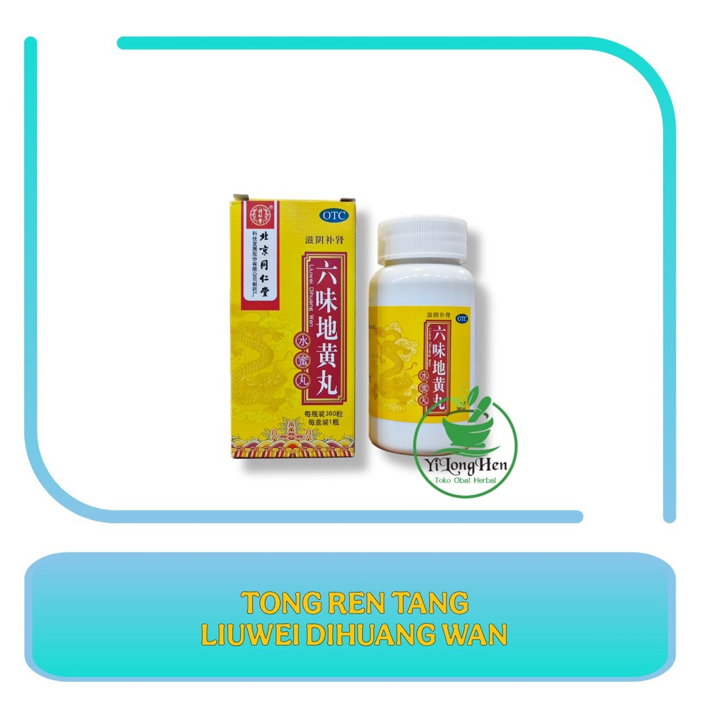 Liuwei Dihuang Wan Tong Ren Tang Obat Ginjal Vitamin Ginjal