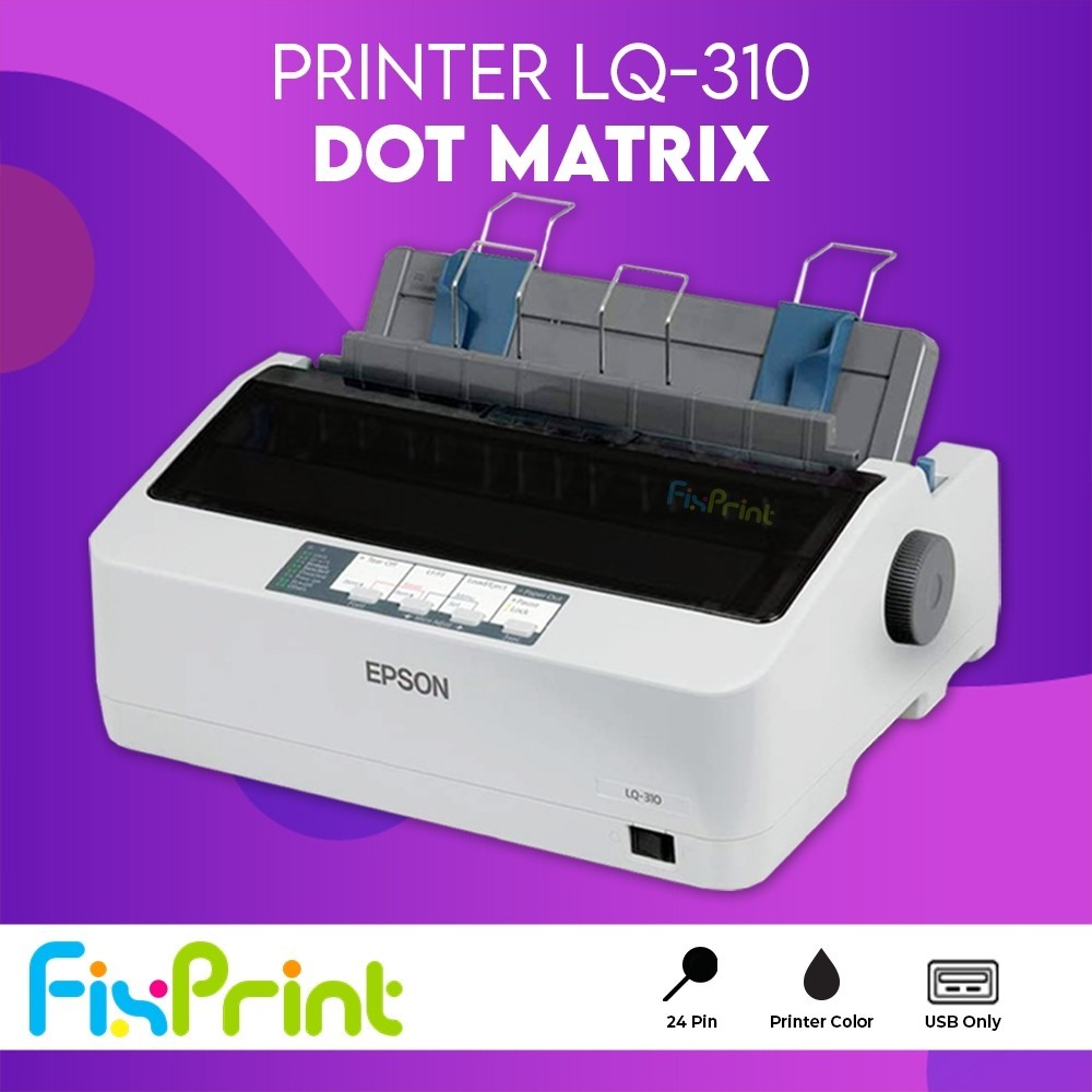 FixPrint Printer Epson L3210 L3211 All in One Print Scan Copy Epson LX-310 / LQ-310 Dot Matrix / Eps